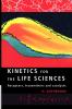 Kinetics for the Life Sciences