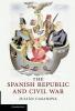 The Spanish Republic and Civil War