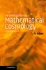 An Introduction to Mathematical Cosmology