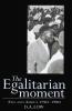 The Egalitarian Moment