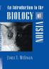 An Introduction to the Biology of Vision
