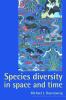 Species Diversity in Space and Time