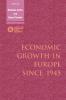 Economic Growth in Europe Since 1945