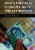 Iran's Political Economy since the Revolution