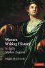 Women Writing History in Early Modern England
