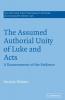The Assumed Authorial Unity of Luke and Acts