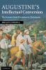 Augustine's Intellectual Conversion