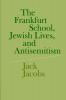 The Frankfurt School Jewish Lives and Antisemitism
