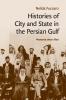 Histories of City and State in the Persian Gulf