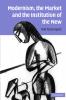 Modernism the Market and the Institution of the New
