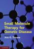 Small Molecule Therapy for Genetic Disease