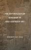 The Mythology of Kingship in Neo-Assyrian Art