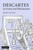 Descartes on Forms and Mechanisms