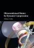 Ultracondensed Matter by Dynamic Compression
