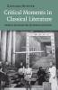 Critical Moments in Classical Literature