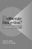 Deliberate Discretion?