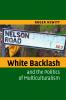 White Backlash Politic Multiculture