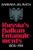 Russia's Balkan Entanglements 1806 1914