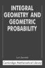 Integral Geometry and Geometric Probability