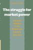 The Struggle for Market Power
