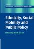 Ethnicity Social Mobility and Public Policy