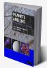 Planets and Life