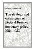 The Strategy and Consistency of Federal Reserve Monetary Policy 1924 1933