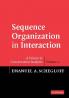 Sequence Organization in Interaction