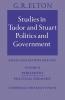 Studies in Tudor and Stuart Politics and Government