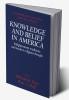 Knowledge and Belief in America
