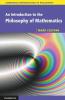 An Introduction to the Philosophy of             Mathematics