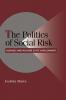 The Politics of Social Risk