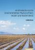 An Introduction to the Environmental Physics of Soil Water and Watersheds