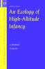 An Ecology of High-Altitude Infancy