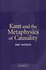 Kant and the Metaphysics of Causality