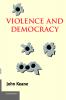 Violence and Democracy