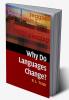 Why Do Languages Change?