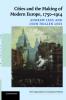 Cities and the Making of Modern Europe 1750-1914