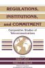 Regulations Institutions and Commitment