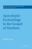 Apocalyptic Eschatology in the Gospel of Matthew