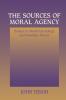 The Sources of Moral Agency
