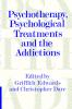 Psychotherapy Psychological Treatments and the Addictions