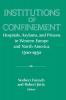 Institutions of Confinement