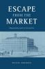 Escape from the Market