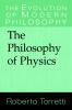 The Philosophy of Physics
