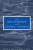 The Sea Surface and Global Change