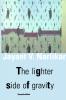 The Lighter Side of Gravity