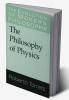 The Philosophy of Physics