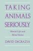 Taking Animals Seriously