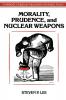 Morality Prudence and Nuclear Weapons